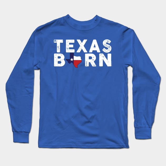 Texas Born Long Sleeve T-Shirt by Illustratorator